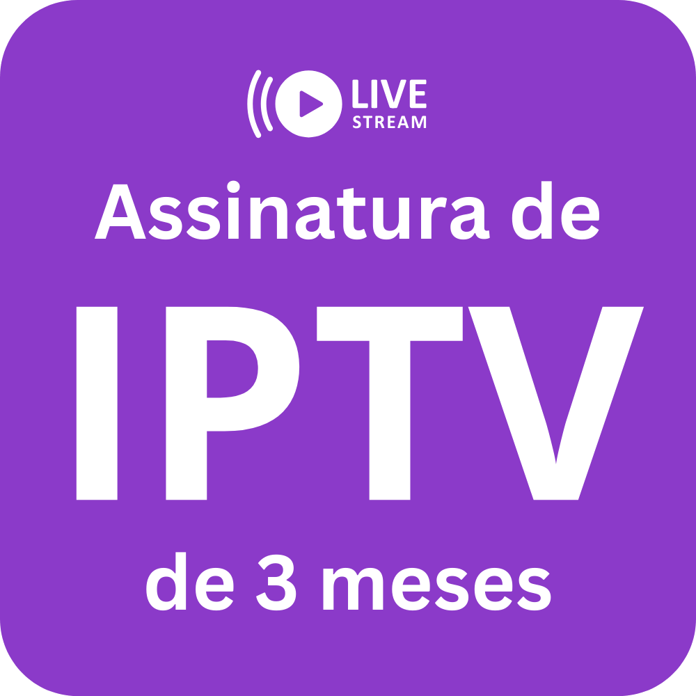 Assinatura de IPTV de 3 meses